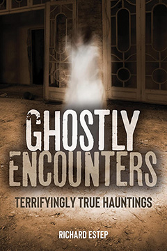 GHOSTLY ENCOUNTERS